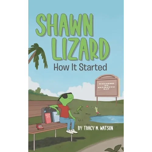 Shawn Lizard: How It Started - Hardcover