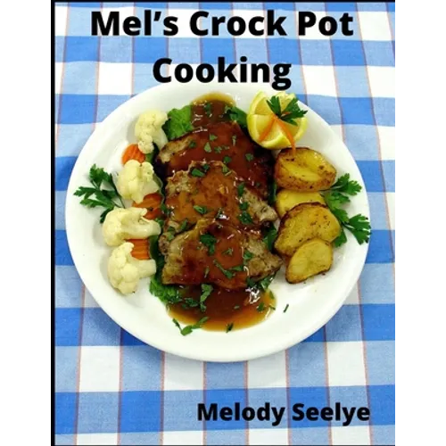 Mel's Crock Pot Cooking - Paperback