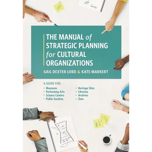 The Manual of Strategic Planning for Cultural Organizations - Paperback