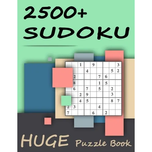 2500+ Sudoku - Huge Puzzle Book: Mega Jumbo Giant Book of Sudoku Puzzles - The Biggest, Largest, Fattest, Thickest Sudoku Book on Earth - 2500+ Proble - Paperback