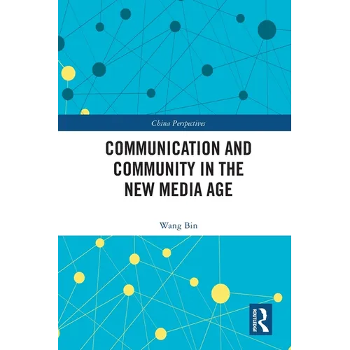 Communication and Community in the New Media Age - Paperback