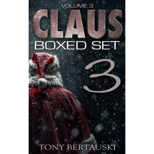 Claus Boxed 3: A Science Fiction Holiday Adventure - Hardcover