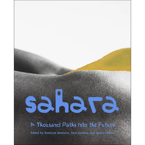 Sahara: A Thousand Paths Into the Future - Paperback