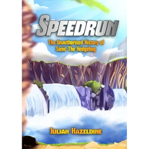 Speedrun: The Unauthorised History of Sonic The Hedgehog - Paperback
