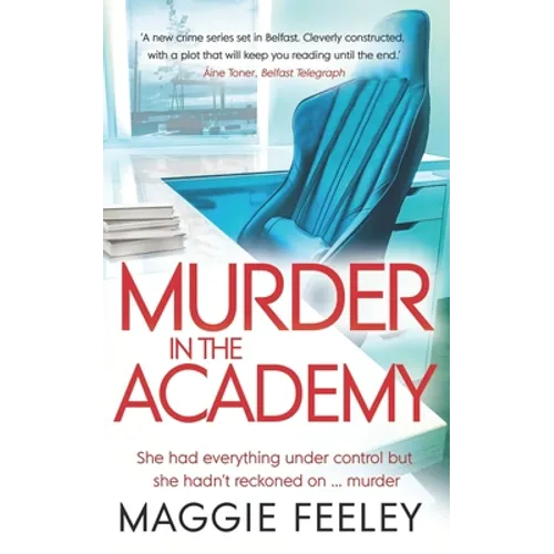 Murder In The Academy: A chilling murder mystery set in Belfast - Paperback