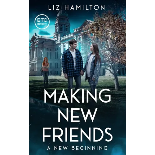 Making New Friends: A New Beginning: A New Beginning by Liz Hamilton: A New Beginning - Paperback