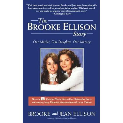 The Brooke Ellison Story: One Mother, One Daughter, One Journey - Paperback