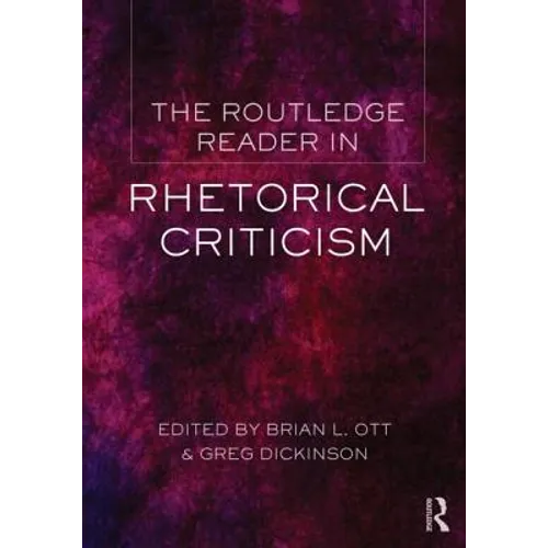 The Routledge Reader in Rhetorical Criticism - Paperback