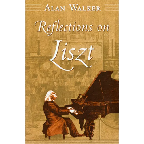 Reflections on Liszt - Hardcover