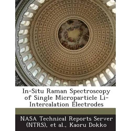 In-Situ Raman Spectroscopy of Single Microparticle Li-Intercalation Electrodes - Paperback