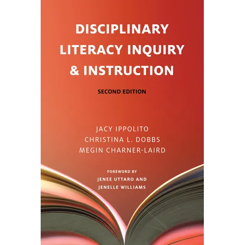 Disciplinary Literacy Inquiry & Instruction, Second Edition - Paperback