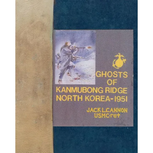 Ghosts of Kanmubong Ridge North Korea--1951 - Paperback
