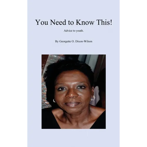 You Need to Know This! Advice to Youth - Hardcover