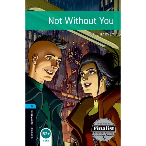 Oxford Bookworms 3e 5 Not Without You - Paperback