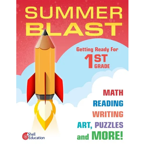 Summer Blast: Getting Ready for First Grade - Paperback