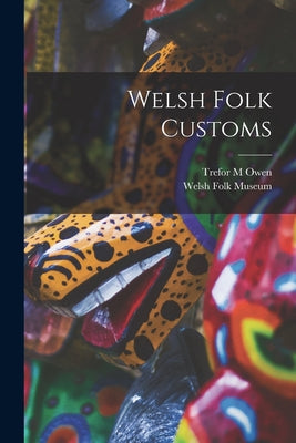 Welsh Folk Customs - Paperback