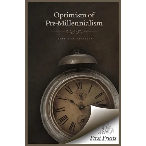 The Optimism of Pre-Millennialism - Paperback