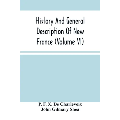 History And General Description Of New France (Volume Vi) - Paperback