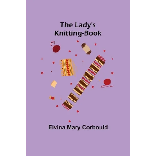 The Lady's Knitting-Book - Paperback