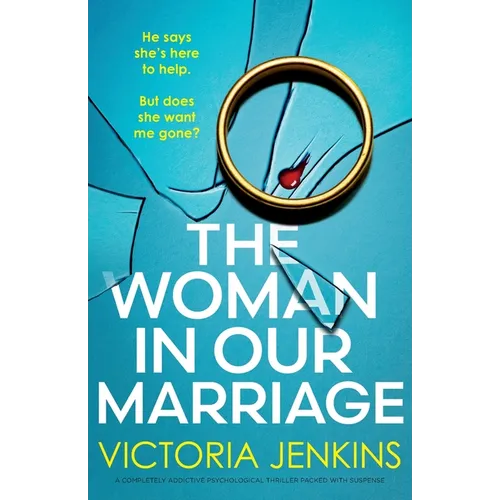 The Woman in Our Marriage: A completely addictive psychological thriller packed with suspense - Paperback