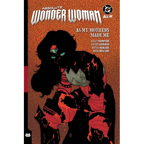 Absolute Wonder Woman Vol. 2: As My Mothers Made Me - Paperback