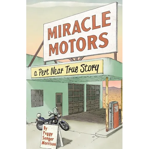 Miracle Motors: A Pert Near True Story - Paperback