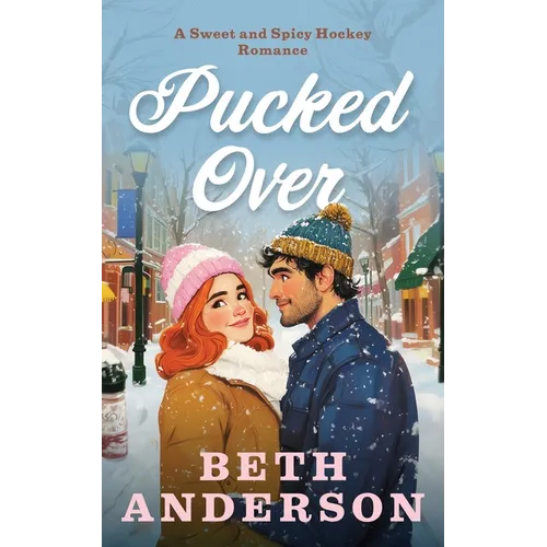 Pucked Over, a Sweet and Spicy Hockey Romance - Paperback