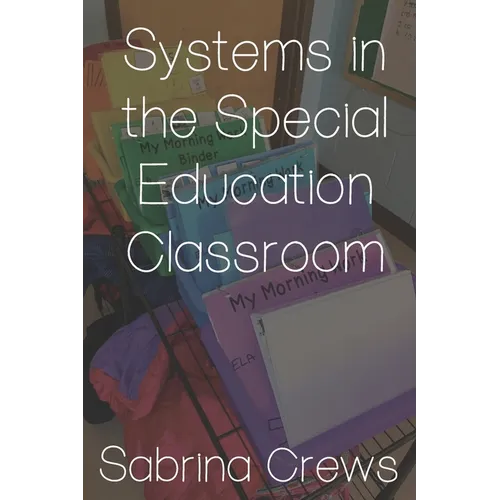 Systems in the Special Education Classroom - Paperback