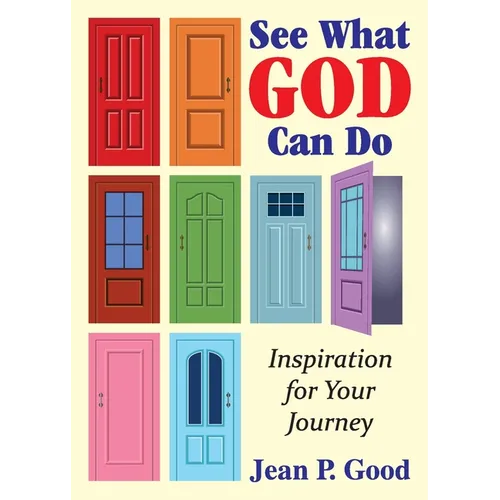 See What God Can Do: Inspiration for Your Journey - Paperback