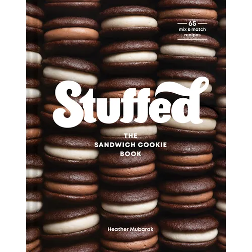 Stuffed: The Sandwich Cookie Book - Hardcover