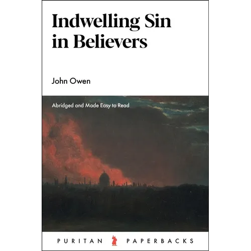 Indwelling Sin in Believers - Paperback