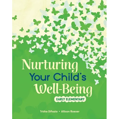 Nurturing Your Child's Well-Being: Early Elementary - Paperback