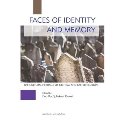 Faces of Identity and Memory: The Cultural Heritage of Central and Eastern Europe - Paperback
