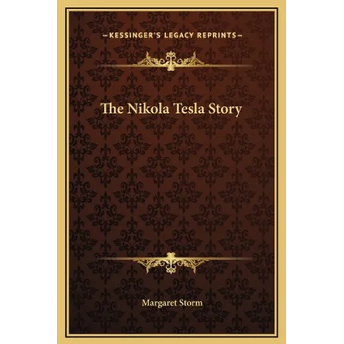 The Nikola Tesla Story - Hardcover