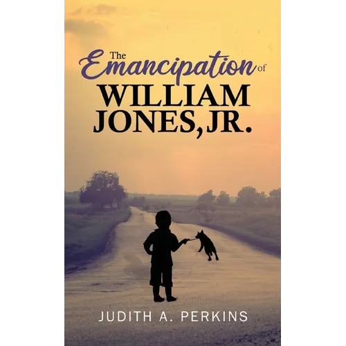 The Emancipation of William Jones, Jr. - Paperback