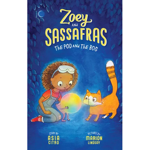The Pod and the Bog: Zoey and Sassafras #5 - Hardcover
