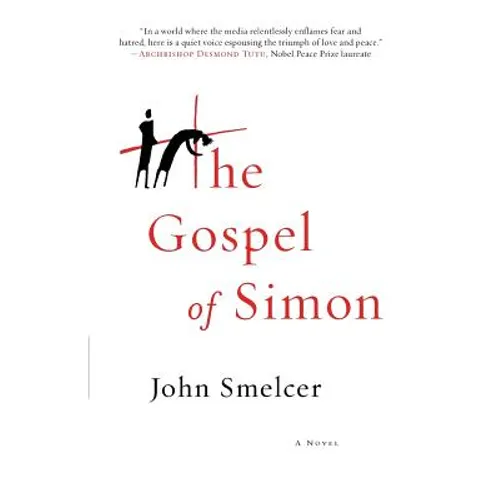 The Gospel of Simon: The Passion of Jesus According to Simon of Cyrene - Paperback