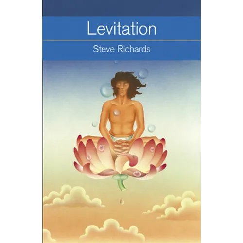 Levitation: What It Is, How It Works, How to Do It - Paperback