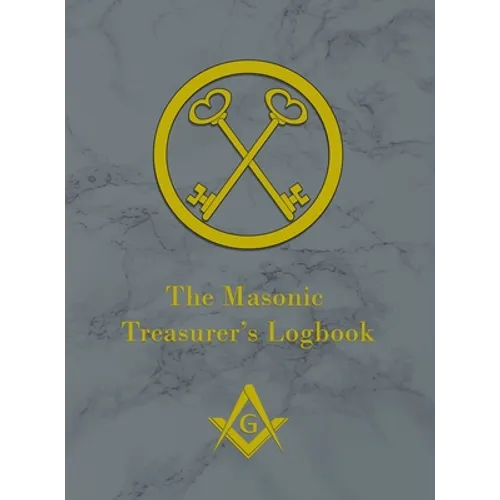 The Masonic Treasurer's Logbook - Hardcover