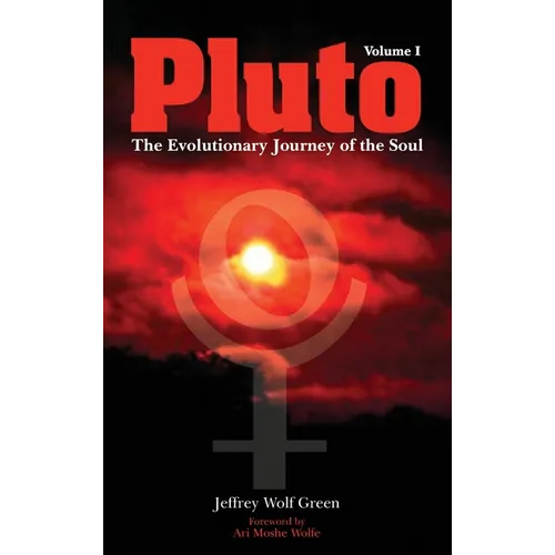 Pluto: The Evolutionary Journey of the Soul, Volume 1 - Hardcover