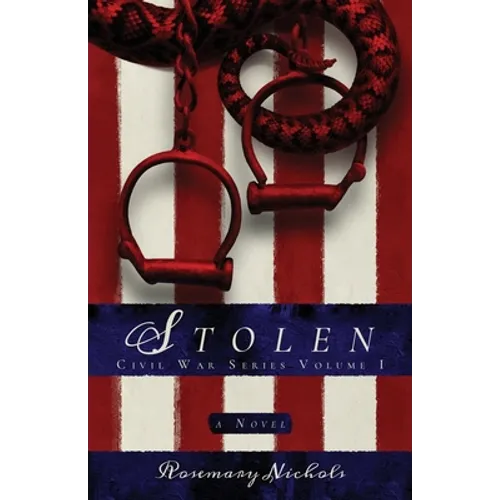 Stolen: Civil War Series, Volume 1: Civil War Series, Volume 1 - Paperback