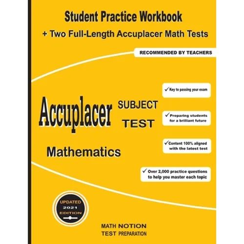 Accuplacer Subject Test Mathematics: Student Practice Workbook + Two Full-Length Accuplacer Math Tests - Paperback