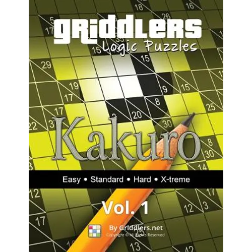 Griddlers Logic Puzzles: Kakuro - Paperback