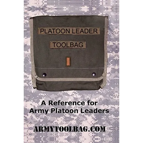 The Platoon Leader ToolBag: Reference for Army Leaders - Paperback