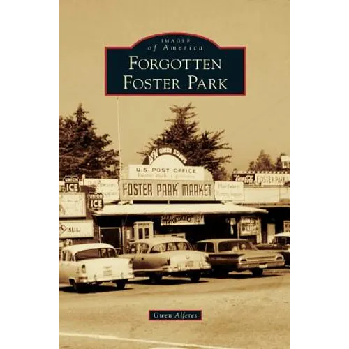 Forgotten Foster Park - Hardcover