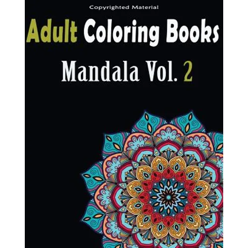 Adult Coloring Books: Stress Relieving Mandala Designs: Mandala For Adult Relaxation - Paperback