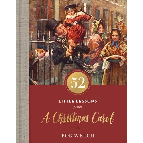 52 Little Lessons from a Christmas Carol: Inspirational Reflections for the Advent Season - Hardcover