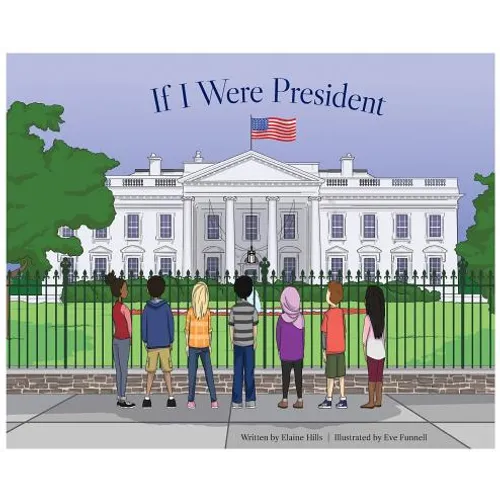 If I Were President - Hardcover