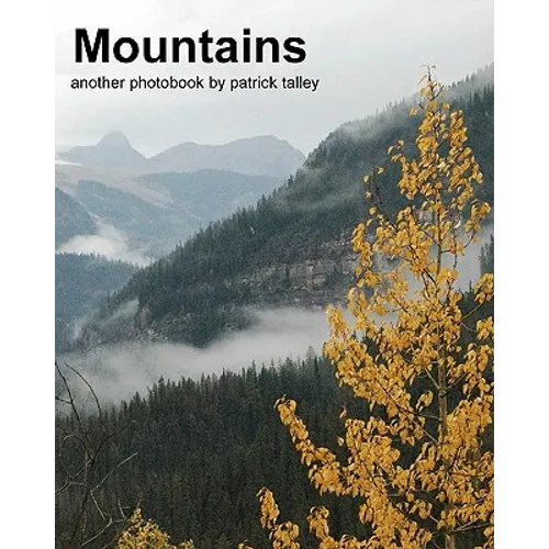 Mountains: Another Photobook By Patrick Talley - Paperback
