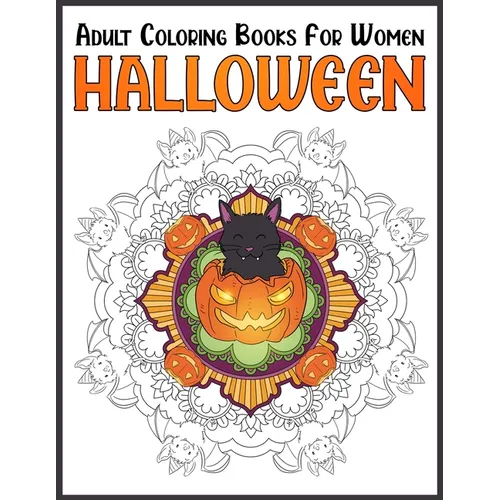 Halloween Adult Coloring Books For Women: Chill And Unwind Coloring - Paperback